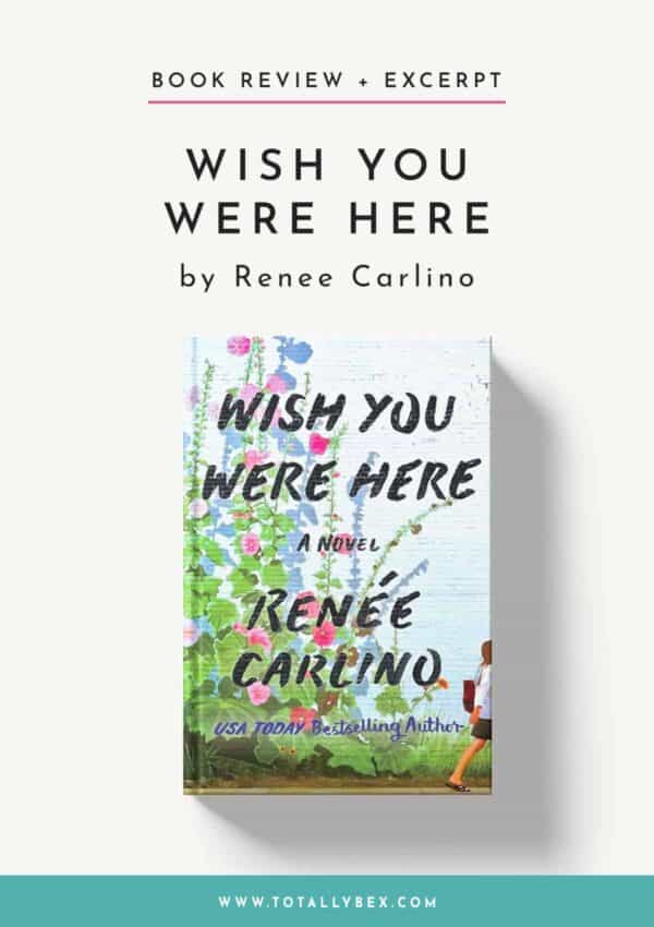 Wish You Were Here by Renee Carlino-Book Review+Excerpt Wish You Were Here by Renee Carlino-Book Review+Excerpt