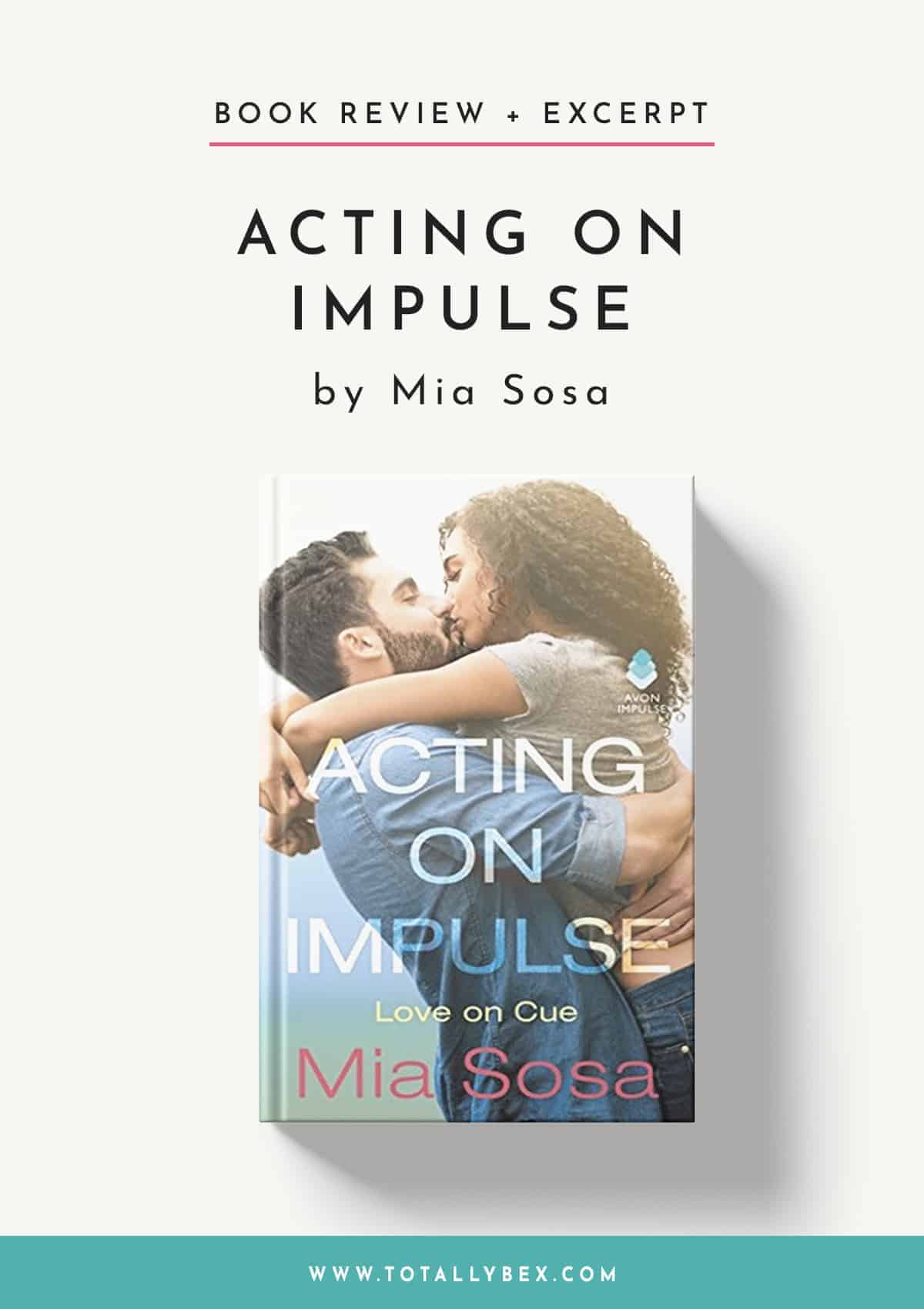 Acting on Impulse by Mia Sosa – Review + Excerpt