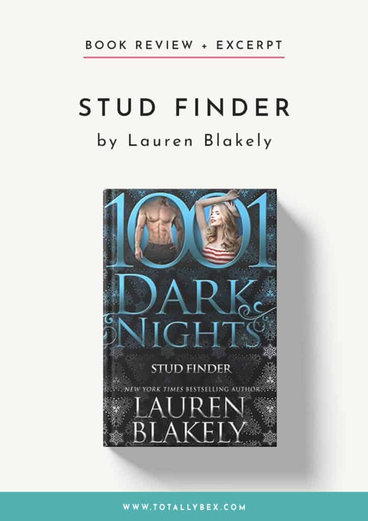 Stud Finder by Lauren Blakely, a 1001 Dark Nights novella, brings together characters from Big Rock and The Knocked Up Plan into one fun and flirty romance!
