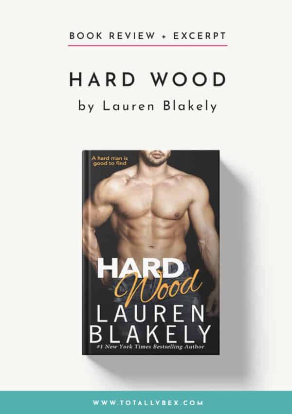 Hard Wood by Lauren Blakely-Book Review+Excerpt Hard Wood by Lauren Blakely-Book Review+Excerpt