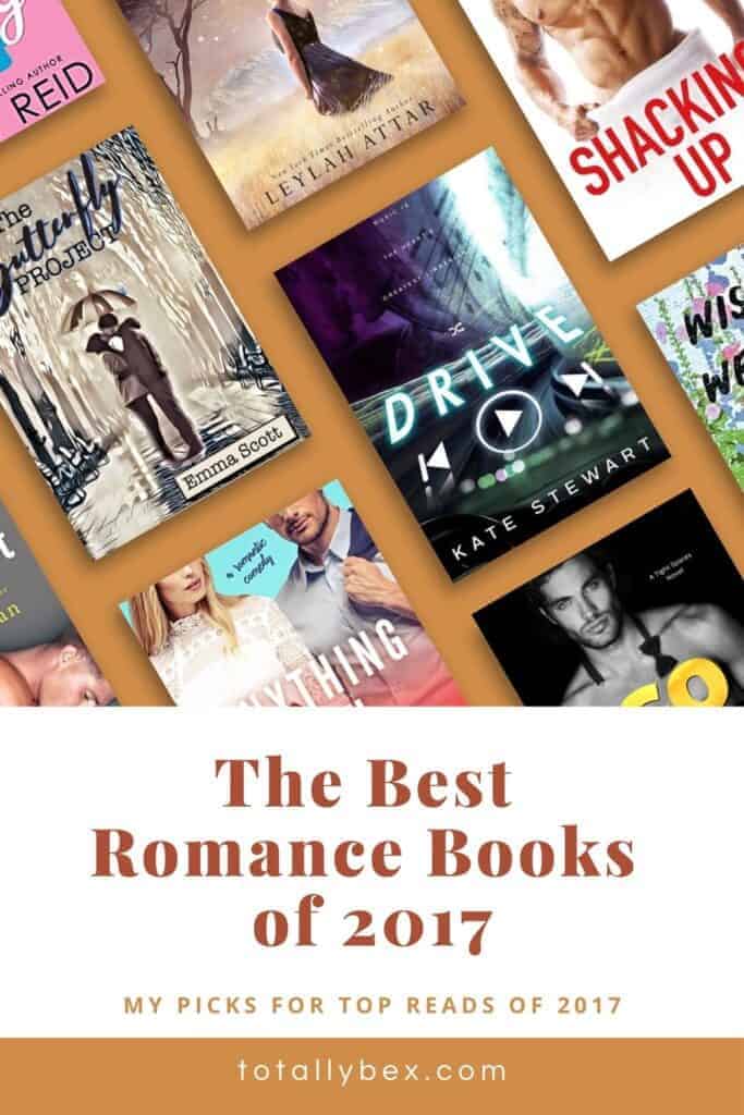 Totally Bex's list of the best romance books read in 2017 (including romantic comedy, sports romance, dark romance, historical fiction, mature YA, & more!)