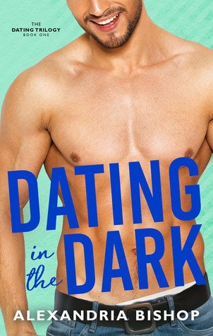 Dating in the Dark by Alexandria Bishop-new cover
