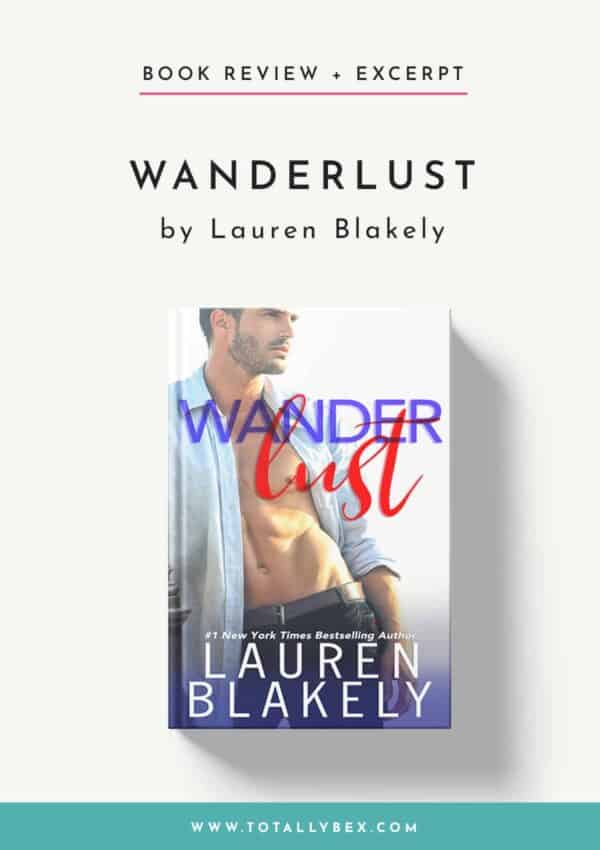 Wanderlust by Lauren Blakely-Book Review+Excerpt Wanderlust by Lauren Blakely-Book Review+Excerpt