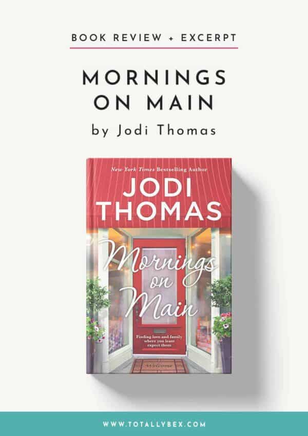 Mornings on Main by Jodi Thomas-Book Review+Excerpt Mornings on Main by Jodi Thomas-Book Review+Excerpt