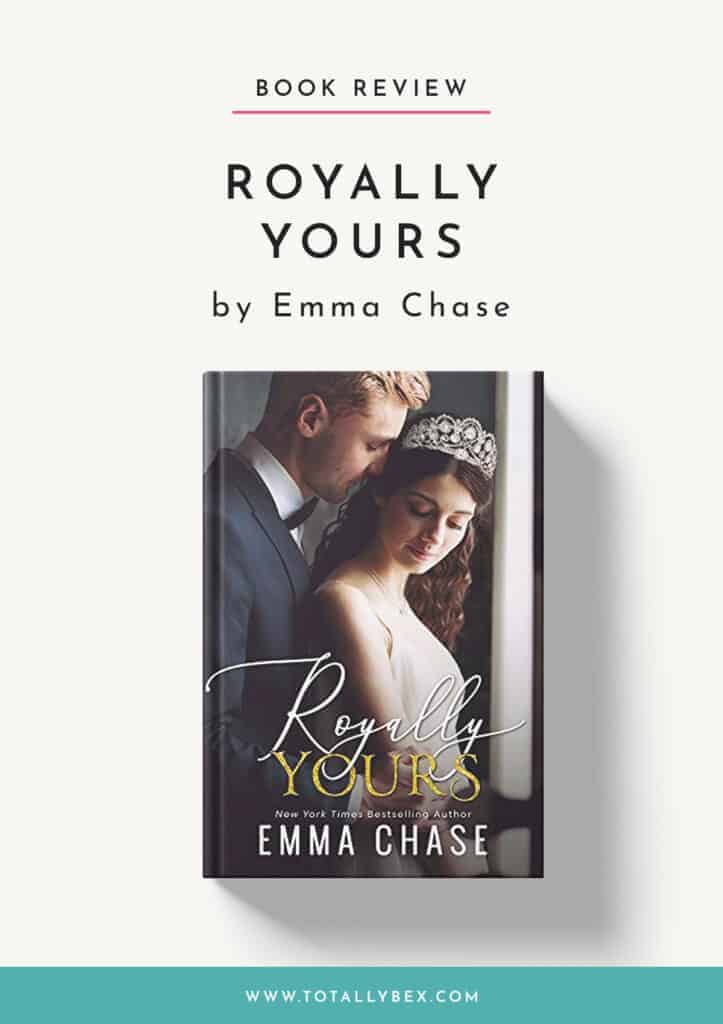 Royally Yours by Emma Chase, the fourth book in and the prequel to the Royally series, is the story of how Queen Lenora came to be the monarch of Wessco's Royal Family.