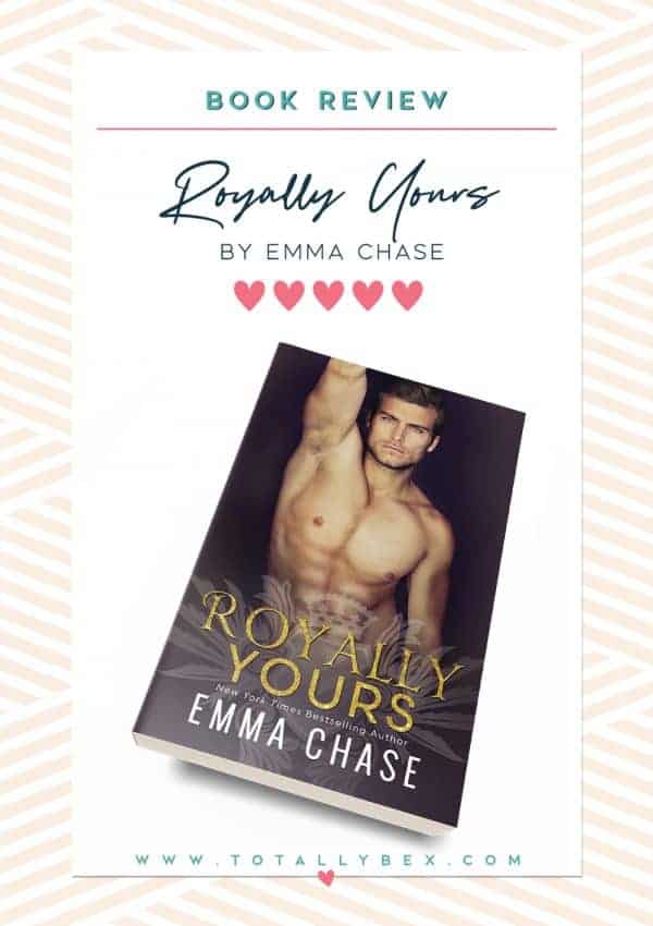 Royally Yours by Emma Chase-BookReview