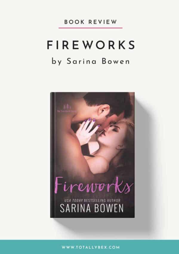Fireworks by Sarina Bowen-Book Review Fireworks by Sarina Bowen-Book Review