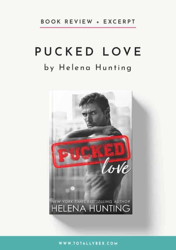 Pucked Love by Helena Hunting-Book Review+Excerpt Pucked Love by Helena Hunting-Book Review+Excerpt
