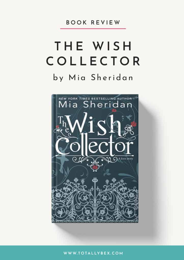 The Wish Collector by Mia Sheridan is a magical and beautiful contemporary romance intertwined with a tragic love story from the past.
