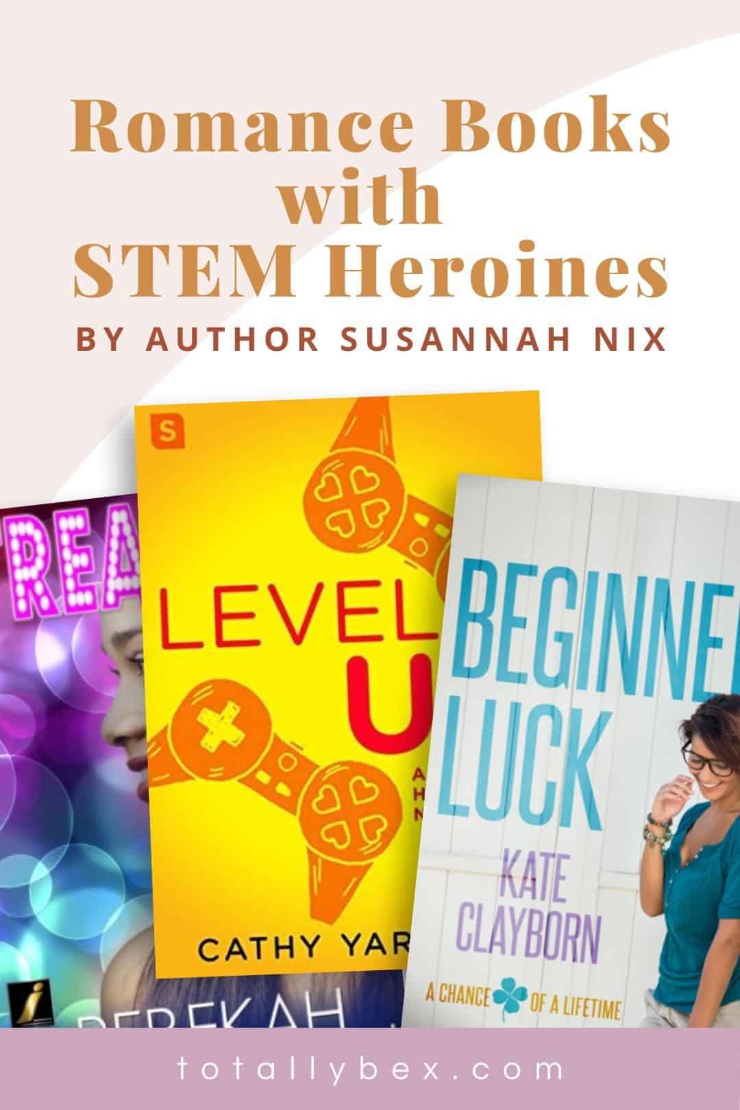5 MustRead Romance Books with STEM Heroines Totally Bex
