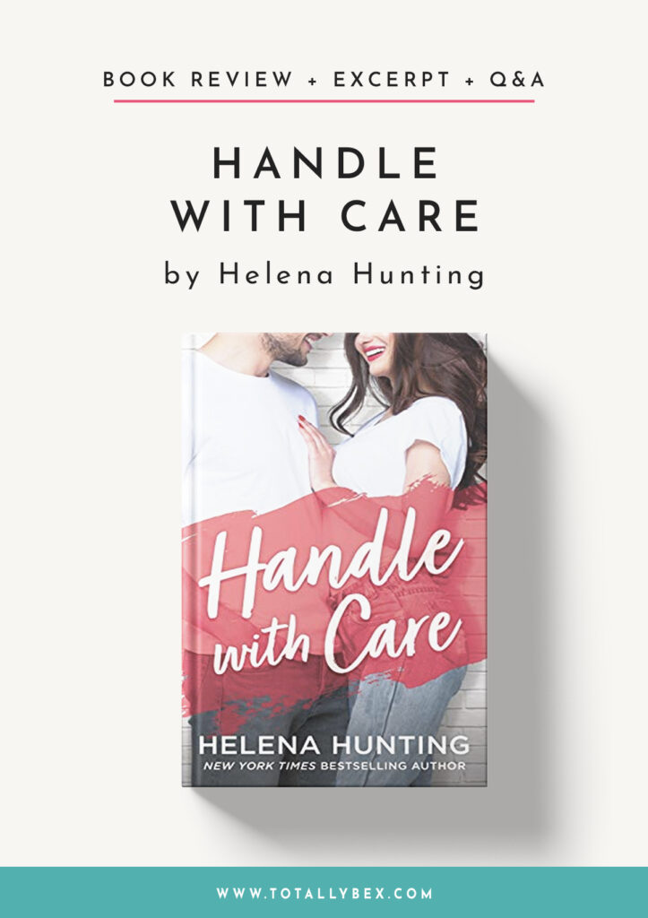 Handle with Care by Helena Hunting-Review+Excerpt+Q&A