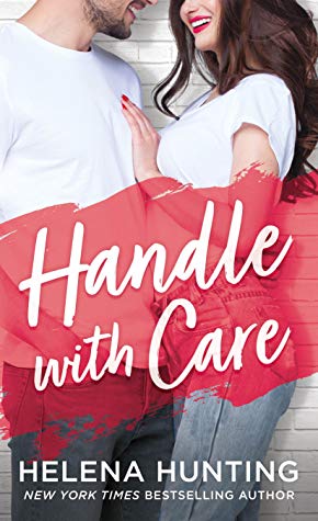 Handle with Care by Helena Hunting