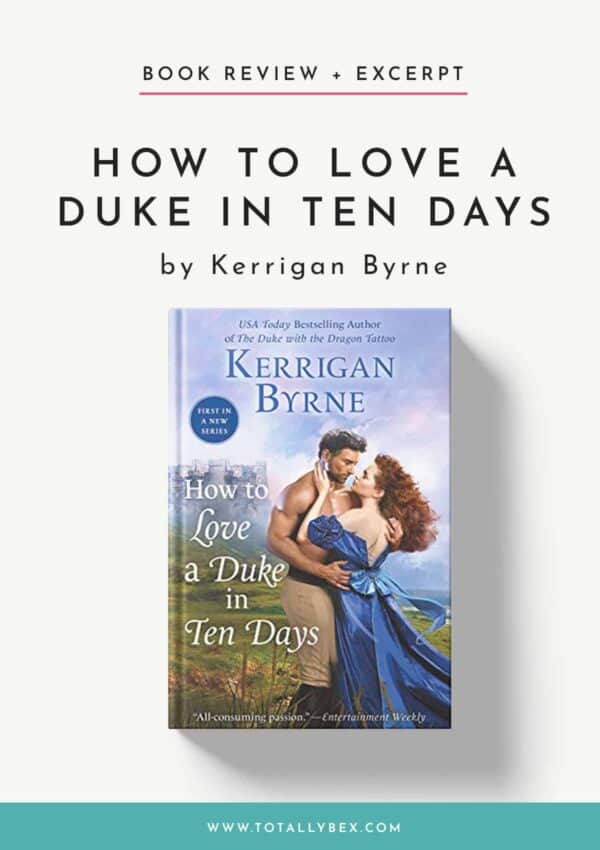How to Love a Duke in Ten Days by Kerrigan Byrne-Book Review