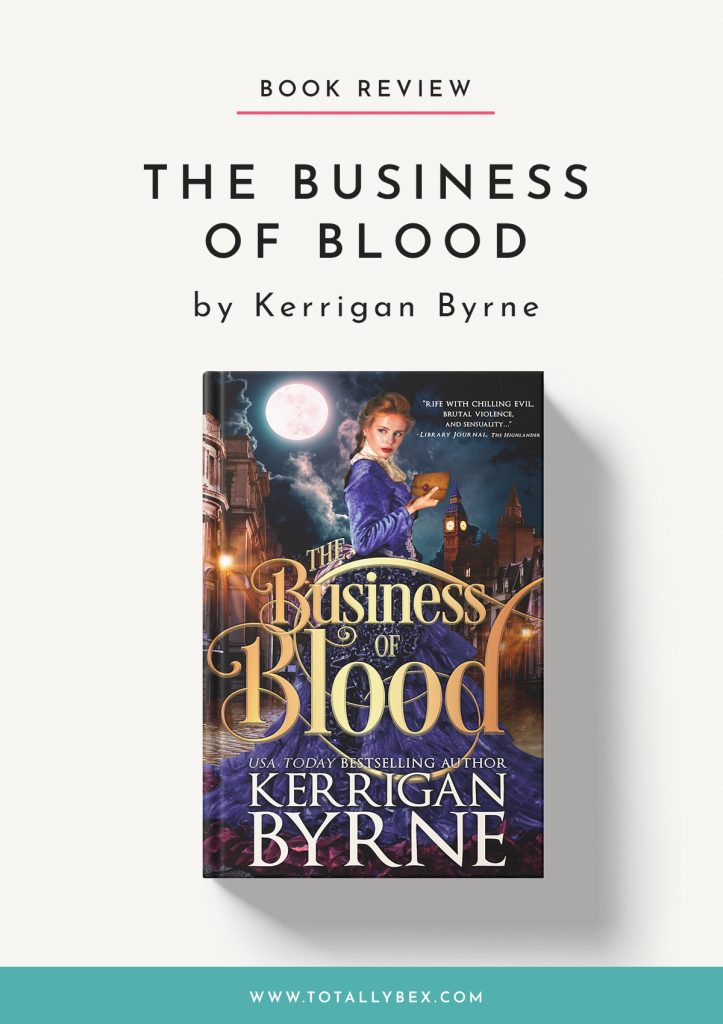 The Business of Blood by Kerrigan Byrne-Book Review