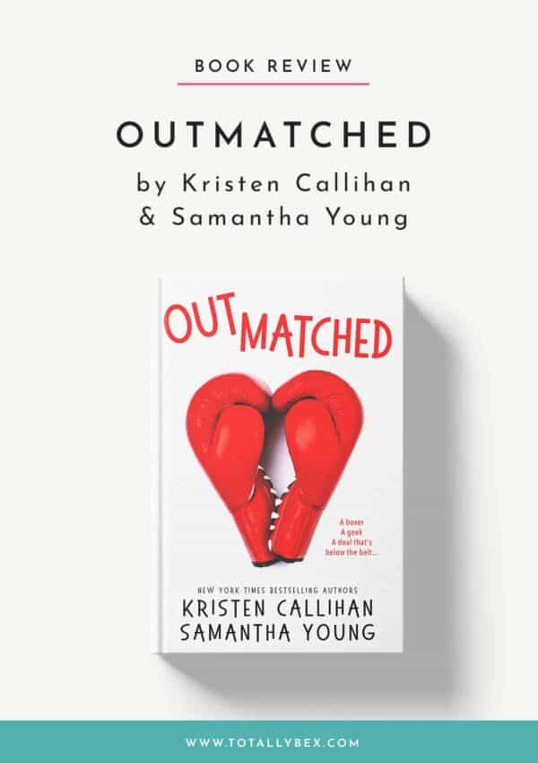 Outmatched by Kristen Callihan and Samantha Young-Book Review
