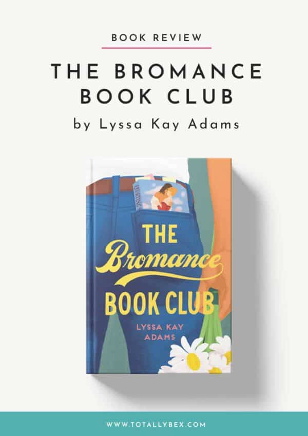 The Bromance Book Club by Lyssa Kay Adams-Book Review