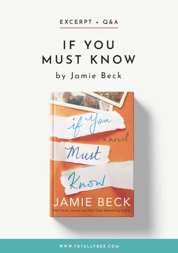 If You Must Know by Jamie Beck-Q&A+Excerpt