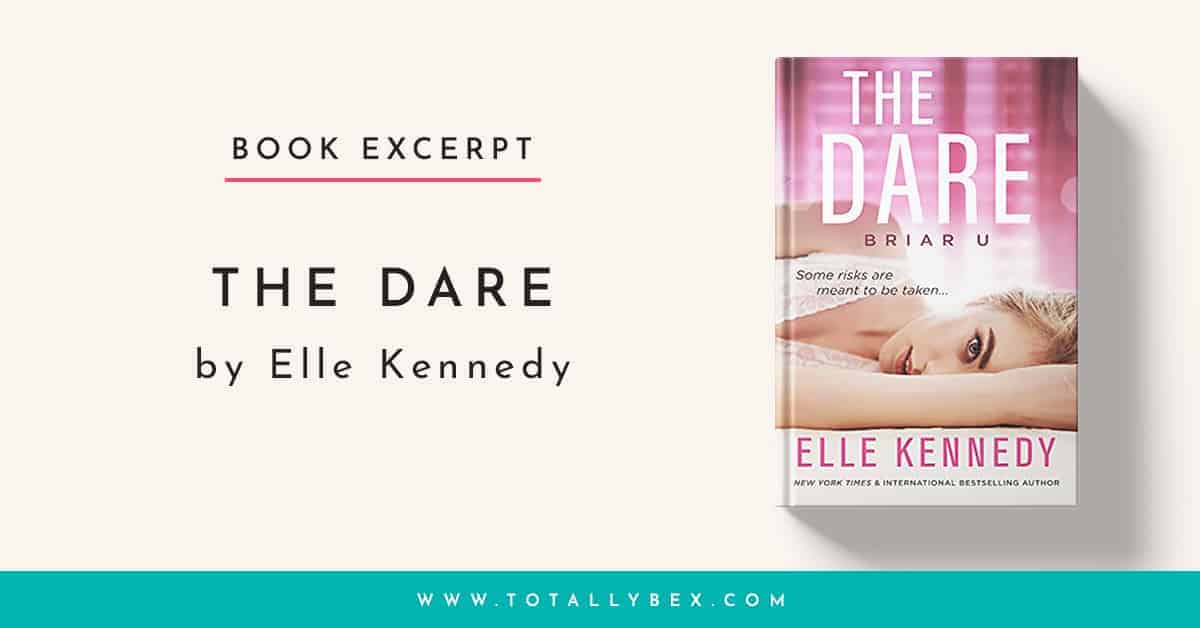 The Dare By Elle Kennedy Briar U Book 4 Totally Bex