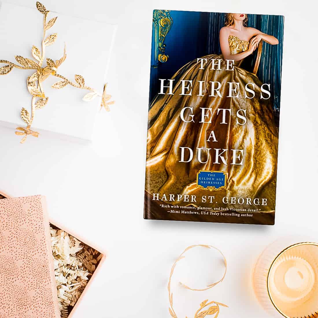 The Heiress Gets a Duke by Harper St George will pull you straight into Victorian England, where a headstrong American meets her match with an enigmatic Duke.