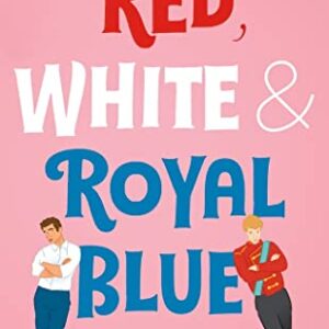 Red, White & Royal Blue by Casey McQuiston is a smart romance novel recommendation by book blogger Totally Bex