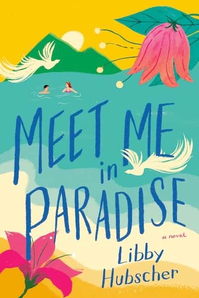 Check out this exclusive excerpt from Meet Me in Paradise, a travel romance set on a tropical island that features a woman learning to live—and love—again after raising her free-spirited sister.