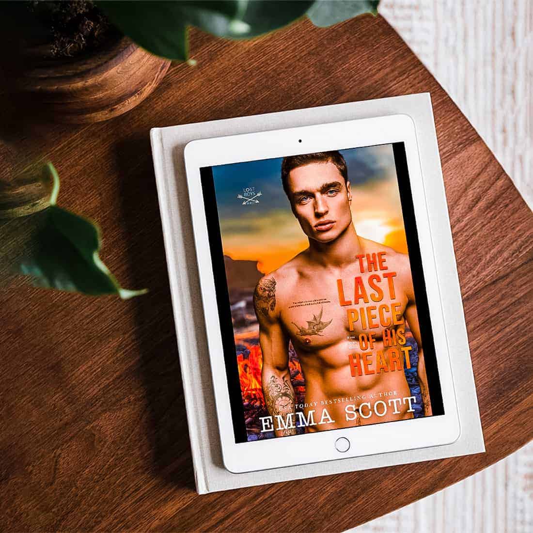 The Last Piece of His Heart by Emma Scott is the phenomenal third and final book in the Lost Boys series and an epic heart-wrenching and emotional romance