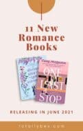 11 New Romance Books for June 2021 is a curated list of contemporary romance books, historical romance, and fantasy romance to add to your TBR!