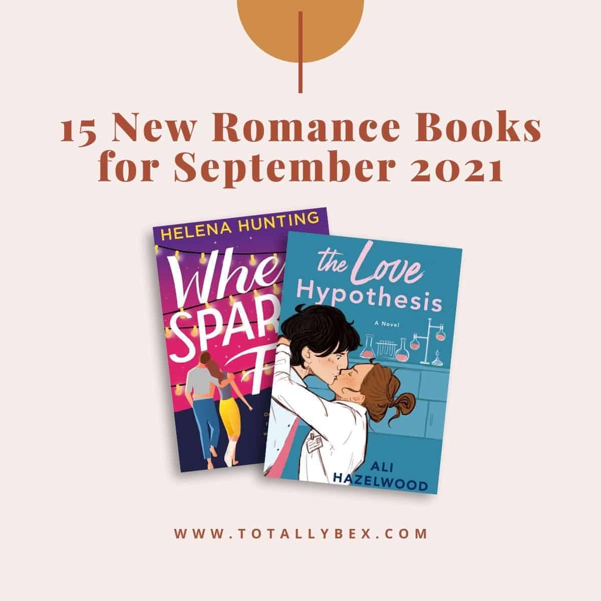 15 New Romance Books for September 2021 is a curated list of contemporary romance books, historical romance, and romantic suspense to add to your TBR!