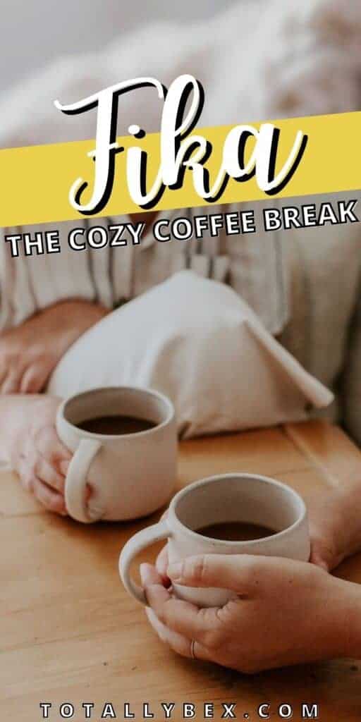 Swedish Fika-the cozy coffee break