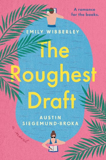 They were cowriting literary darlings until they hit a plot hole that turned their lives upside down. The Roughest Draft by Emily Wibberley and Austin Siegemund-Broka releases on January 25, 2002!