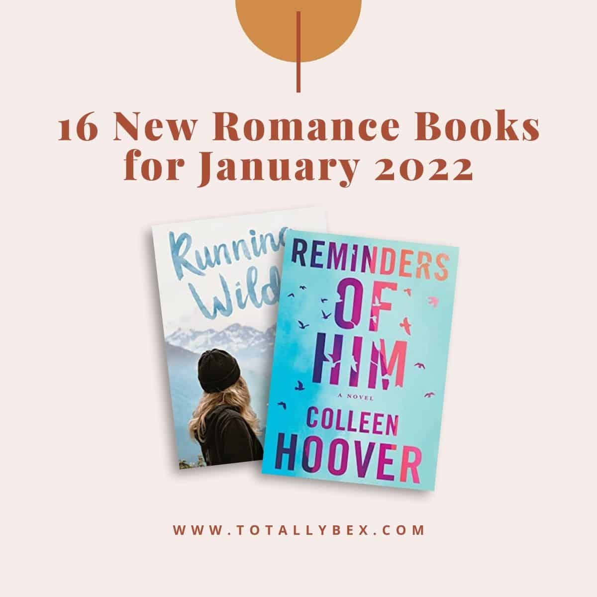 16 New Romance Books for January 2022 is a curated list of contemporary romance books, historical romance books, and YA romance books to add to your TBR!