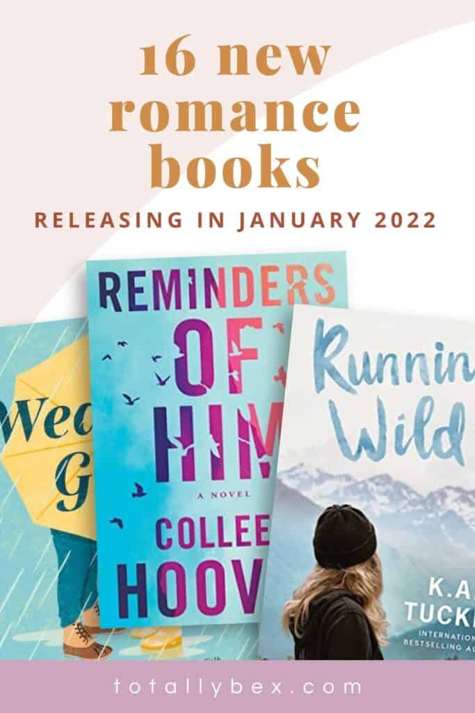 16 New Romance Books for January 2022 is a curated list of contemporary romance books, historical romance books, and YA romance books to add to your TBR!