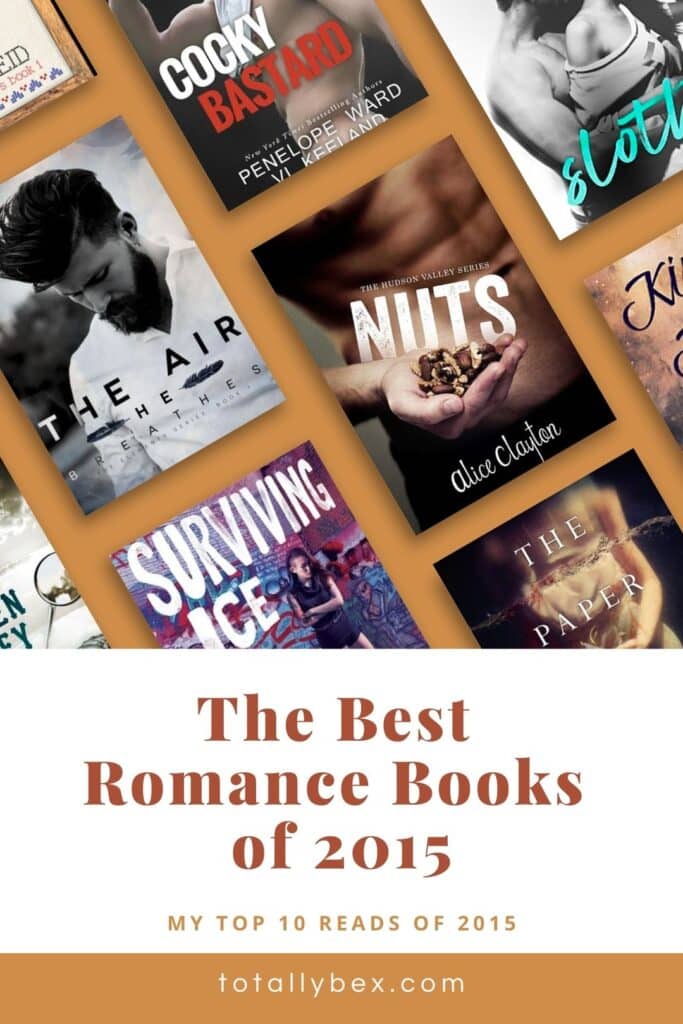 My top 10 best romance books of 2015, including contemporary romance books from Kristen Callihan, KA Tucker, Kristen Ashley, Penny Reid, and more!