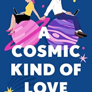 A Cosmic Kind of Love by Samantha Young