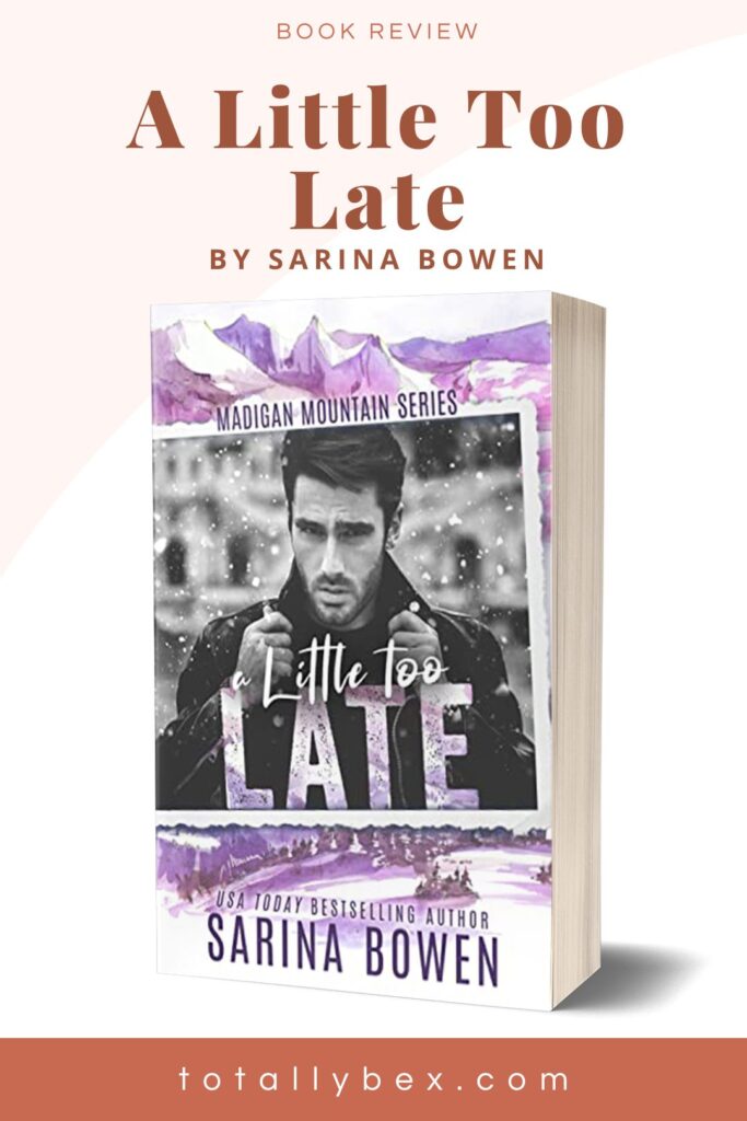 The Madigan Mountain series kicks off with A Little Too Late by Sarina Bowen, a second chance romance set in a small town ski resort.