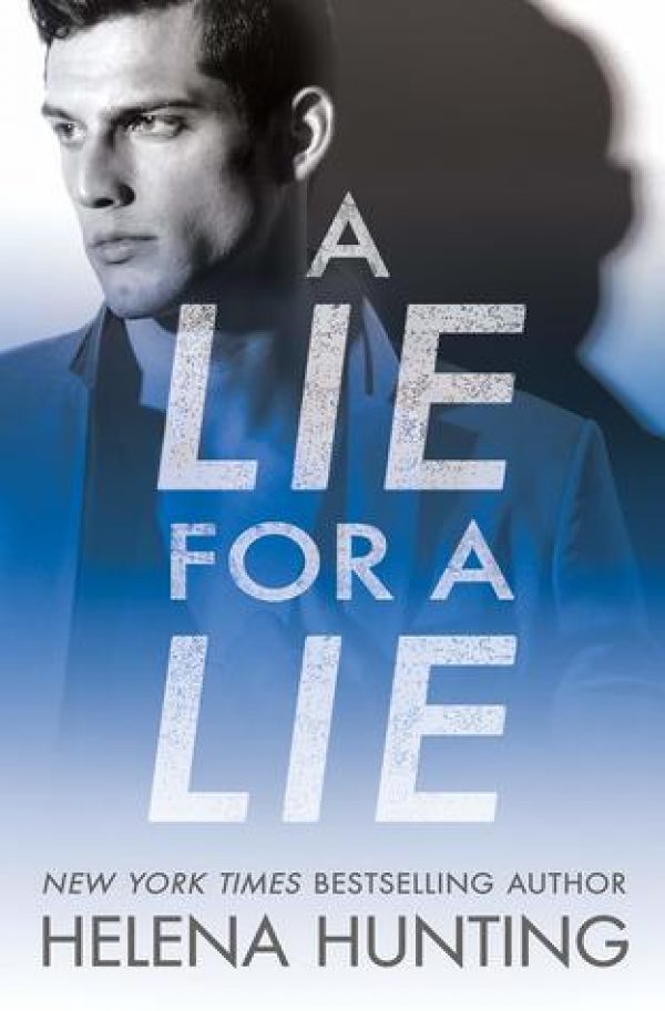 A Lie for a Lie by Helena Hunting A Lie for a Lie by Helena Hunting