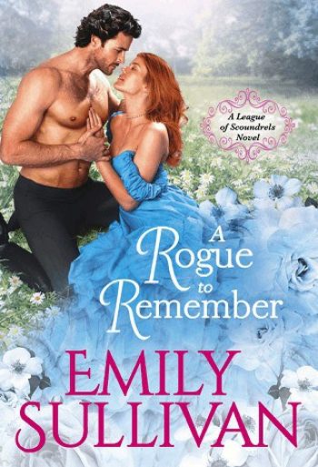 A Rogue to Remember by Emily Sullivan is a new romance book releasing in March 2021