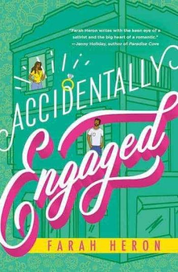 Accidentally Engaged by Farah Heron is a new romance book releasing in March 2021