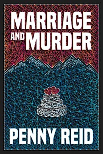Marriage and Murder by Penny Reid is a new romance book releasing in March 2021
