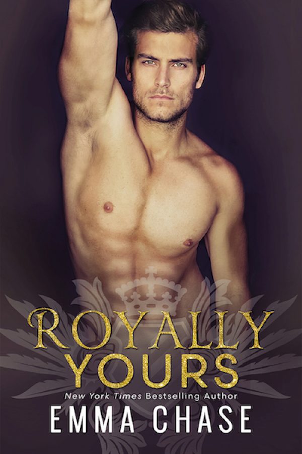 Royally Yours by Emma Chase Royally Yours by Emma Chase