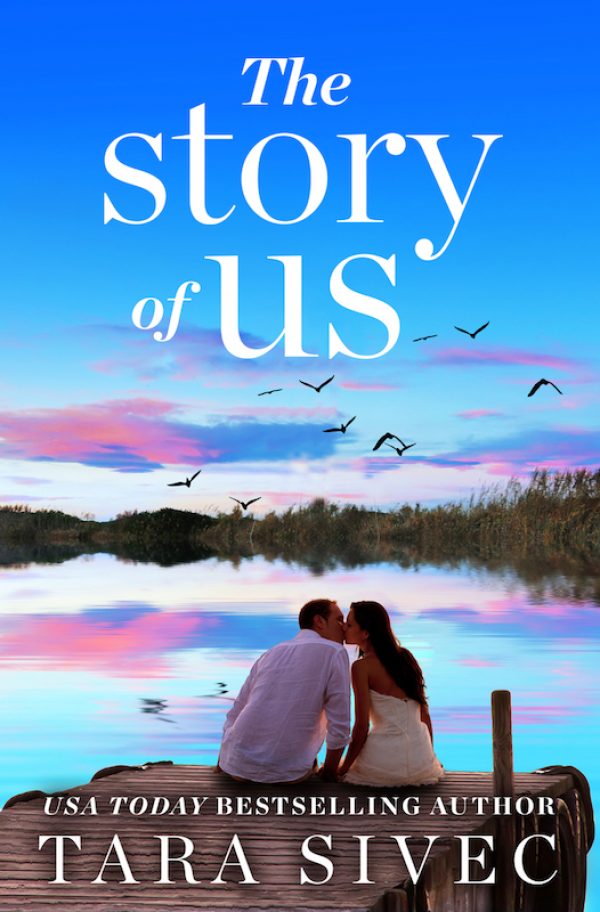 The Story of Us by Tara Sivec | Contemporary Romance The Story of Us by Tara Sivec | Contemporary Romance