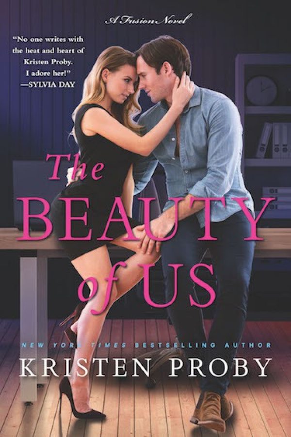 The Beauty of Us by Kristen Proby | Book 4 of the Fusion Series| contemporary romance | release date: August 22nd, 2017