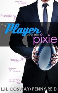 The Player and the Pixie by Penny Reid and LH Cosway