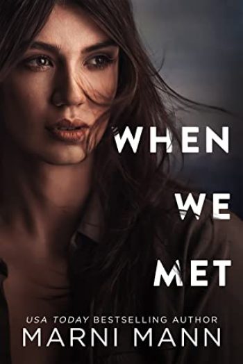 When We Met by Marni Mann is a new romance book releasing in February 2021