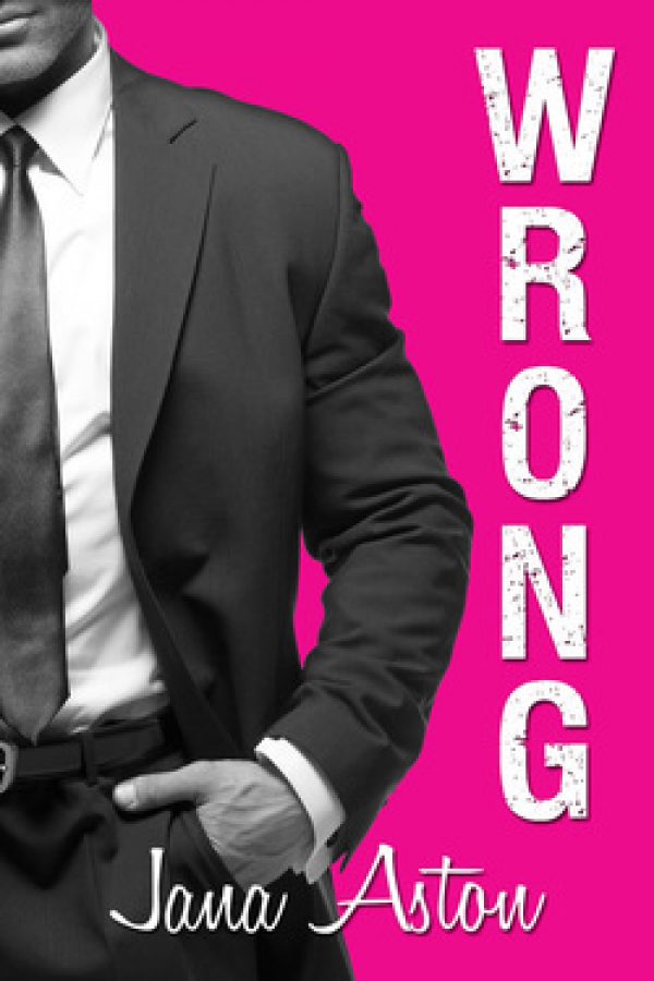 Wrong by Jana Aston Wrong by Jana Aston