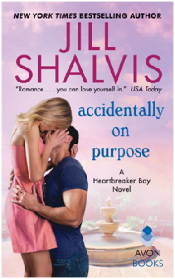 Accidentally on Purpose by Jill Shalvis Accidentally on Purpose by Jill Shalvis