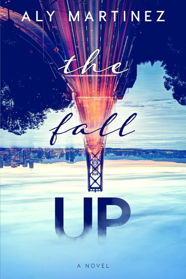 The Fall Up by Aly Martinez The Fall Up by Aly Martinez