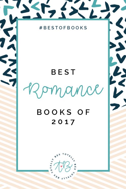 Totally Bex Best of Romance 2017 Totally Bex Best of Romance 2017
