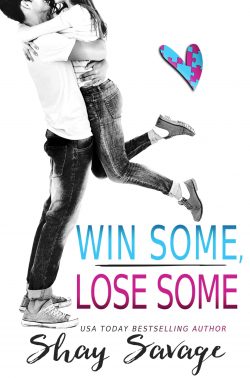 Win Some Lose Some by Shay Savage Win Some Lose Some by Shay Savage
